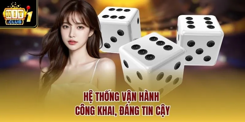 Hệ thống vận hành công khai, đáng tin cậy