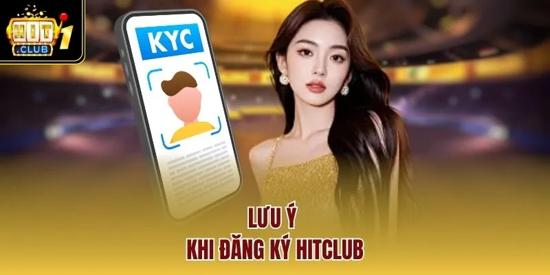 Lưu ý khi đăng ký HITCLUB 